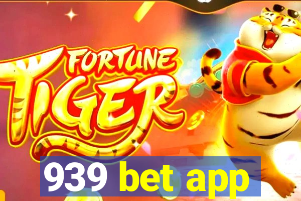 939 bet app